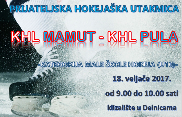 PRIJATELJSKA HOKEJAŠKA UTAKMICA KHL MAMUT – KHL PULA